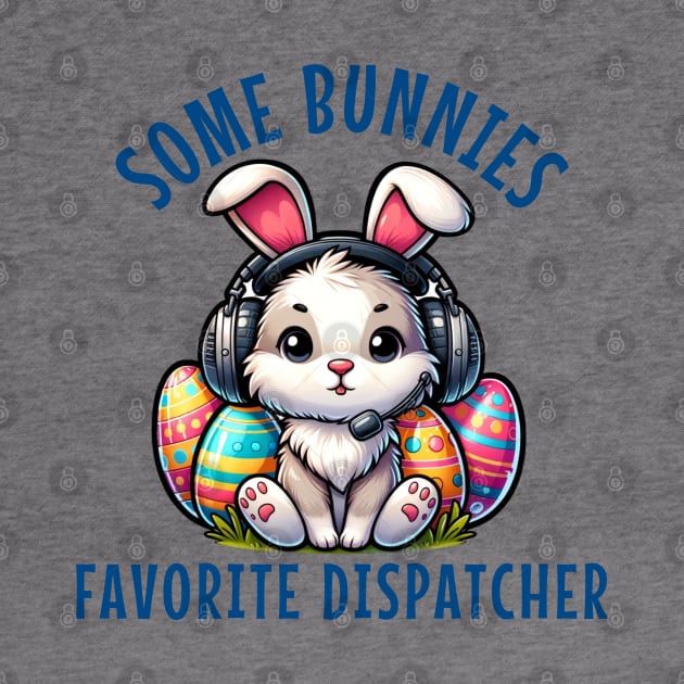 Some Bunnies Favorite Dispatcher Easter Thin Gold Line 911 First Responder Gift for Dispatch Operator by Shirts by Jamie